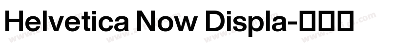 Helvetica Now Displa字体转换